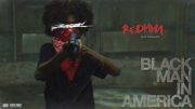 Redman – Black Man In America ft. Pressure (Official Music Video)