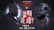T-Rex VS Bill Collector – The Battle Academy Presents “War Ready 2”