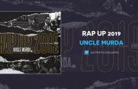 Uncle Murda – Rap Up 2019 (AUDIO)