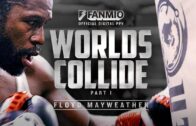 Worlds Collide Part 1 Floyd Mayweather | FANMIO PPV