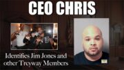 CEO Chris Identifies Jim Jones and others as members on Treyway, beef with Gato