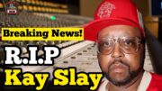 BREAKING: DJ Kay Slay Dead At 55